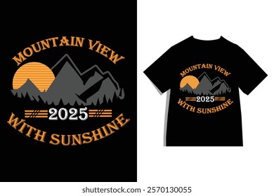 MOUNTAIN VIEW WITH SUNSHINE Image and typography t-shirt design