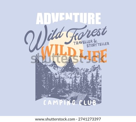 Mountain vintage abstract vector graphic. adventure wild forest slogan typography with autumn winter sesonal fashion graphic. perfects for men's, boy's, girl's women's t-shirt design