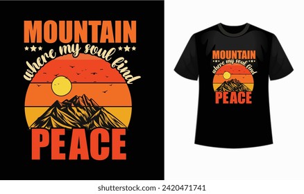 "Montaña donde mi alma encuentra paz" camiseta Perfecta para los que disfrutan viajar y amar la montaña. ¡Celebra tu momento feliz con este armario esencial!"