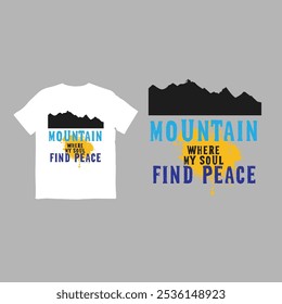 Mountain Where My Soul Find Peace CREATIVE T-SHIRT DESIGN