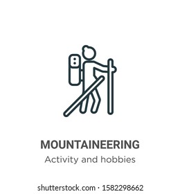 Mountaineering outline vector icon. Thin line black mountaineering icon, flat vector simple element illustration from editable activities concept isolated on white background