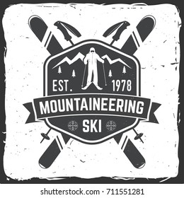 Mountaineering ski badge. Vector ski club retro badge. Concept for alpine club shirt or logo, print, stamp or tee. Vintage typography design with mountain silhouette and skier. 