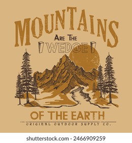 Mountains art the of the Earth slogan vintage retro new tee shirt print artwork, its original outdoor vibes , Adventure at the mountain graphic artwork for t shirt and others. Mountain with tree retro