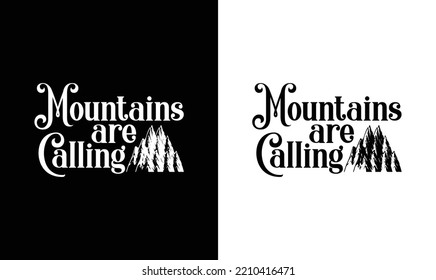 mountains are calling Camping Quote T shirt design, typography