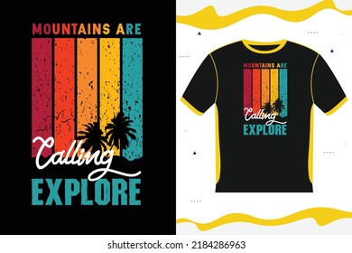 Mountains are Calling Explore T-shirt design