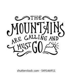Mountains are calling. Hand drawn lettering. Travel and adventure concept