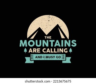 The Mountains Are Calling illustration Vector T-shirt Design