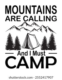 The mountains are calling and i must Camp T-Shirt design. Adventure wall art, poster. Camping emblem in textured style. Typography hipster tee. Stock vector illustration isolated on white background