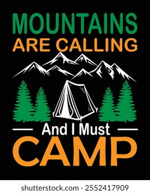 The mountains are calling and i must Camp T-Shirt design. Adventure wall art, poster. Camping emblem in textured style. Typography hipster tee. Stock vector illustration isolated on Black background