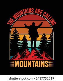 The mountains are calling and i must go Hiking T-shirt design