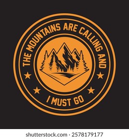 The Mountains Are Calling And I Must Go Inspirational Outdoor Adventure Logo