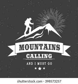 Mountains calling and I must go. Mountains logo template. Vintage emblem with mountains. logotype/badge with ribbon. Motivation and inspiration illustration.