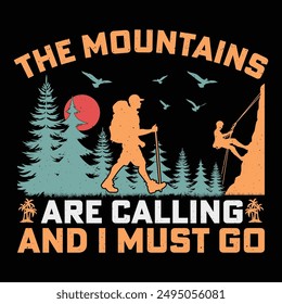 The Mountains Are Calling And I Must Go Retro Vintage Mountain Adventure Hiking T-Shirt Graphic.