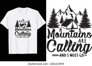 Mountains are calling and i must go t shirt design.