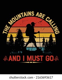 The mountains are calling and I must go t-shirt design | Vintage hiking t-shirt design