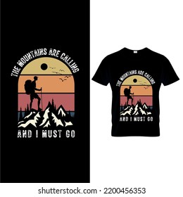 the mountains are calling and i must go tshirt typhography