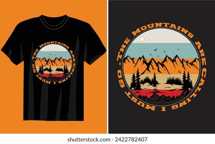 The Mountains Are Calling I Must Go T-Shirt wild, typography, mountain vector - Adventure and wild t shirt design for nature lover.