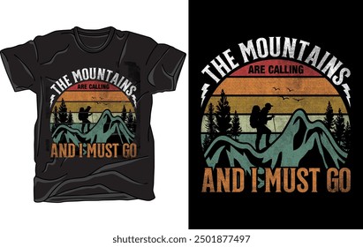 The mountains are calling and I must go vector art illustration t-shirt design