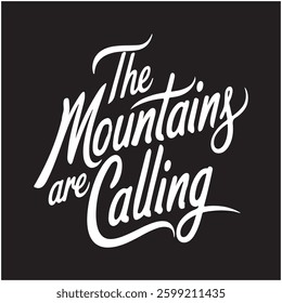 The Mountains Are Calling t-shirt design