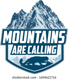 The Mountains Are Calling. vector Outdoor Adventure Inspiring Motivation Emblem logo illustration with mountains snow leopard