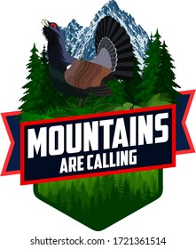 The Mountains Are Calling. vector Outdoor Adventure Inspiring Motivation Emblem logo illustration with wood grouse