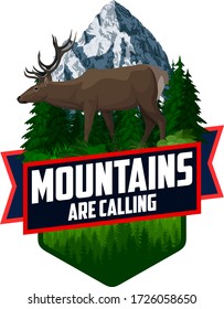 The Mountains Are Calling. vector Outdoor Adventure Inspiring Motivation Emblem logo illustration with deer