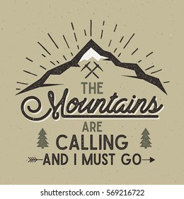 Mountains are calling vector poster. Mountains explorer vintage hand drawn label. Letterpress effect. Hipster t-shirt design. Isolated on rough background