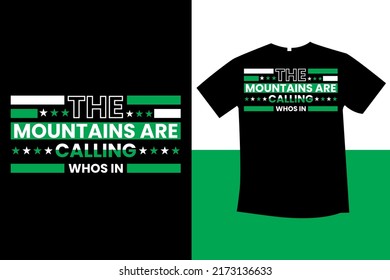 the mountains are calling whos in typography t-shirt design new