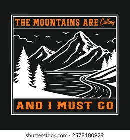 The Mountains Are Custom  T shirt Design