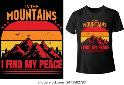 In the Mountains I Find my Peace T Shirt Design for Mountain T Shirt Design