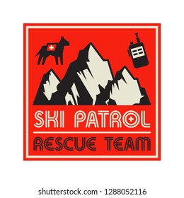 Mountains landscape. Adventure outdoor expedition mountain snowy peak, mountain sign or symbol with text Ski Patrol, Rescue Team, vector illustration
