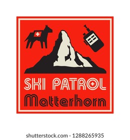 Mountains landscape. Adventure outdoor expedition mountain mountain snowy peak mountain sign or symbol with text Ski Patrol, Matterhorn, vector illustration