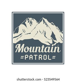 Mountains landscape. Adventure outdoor, expedition mountain, mountain snowy, peak mountain sign or symbol with text Mountain Patrol, vector illustration