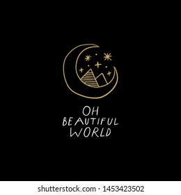 Mountains and the Moon. Lettering text, inspiring travel quote, typography design. Vector clipart