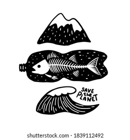 The mountains and the ocean with the fish in a plastic bottle. Save the planet slogan. Black and white design. Vector.