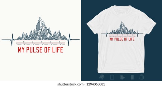 Mountains. Print for t-shirts and another, trendy apparel design. Slogan my pulse of life. Symbol travel, tourism, extreme sports and rock climbing tribal style 