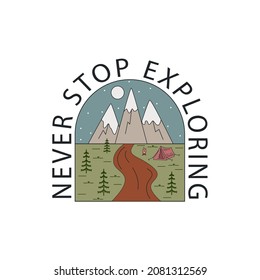 Mountains, tent, river. The concept of outdoor recreation. Never stop exploring. For printing on T-shirts, posters and other purposes.