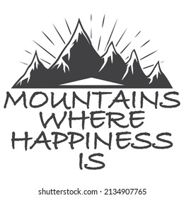 MOUNTAINS WHERE HAPINESS IS  vector illustration design for web trip and company