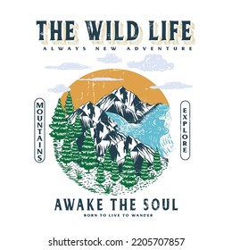 mountains the wild life, always new adventure, Collection of vintage explorer, wilderness, adventure, camping emblem graphics, Vector graphic for t shirt and other uses.  Hand drawn and vector emblem 