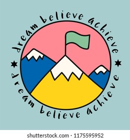 Mountaintop with dream believe achieve quote