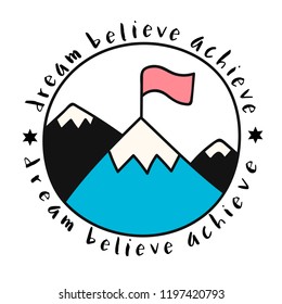 Mountaintop with dream believe achieve quote