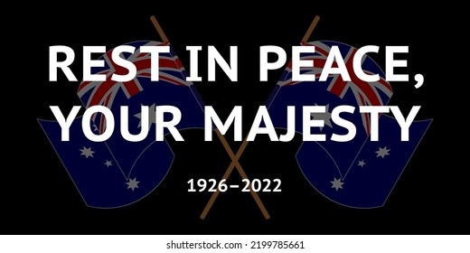 Mourning image with twoflags of Australia at half mast. The inscription reads: "Rest in Peace, Your Majesty"