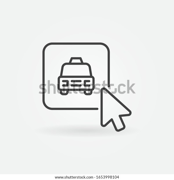 Mouse Click on Taxi Button vector concept outline\
icon or symbol