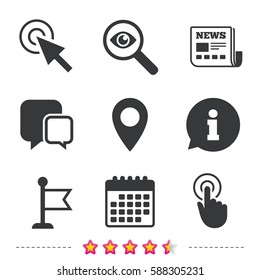 Mouse cursor icon. Hand or Flag pointer symbols. Map location marker sign. Newspaper, information and calendar icons. Investigate magnifier, chat symbol. Vector