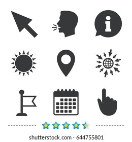 Mouse cursor icon. Hand or Flag pointer symbols. Map location marker sign. Information, go to web and calendar icons. Sun and loud speak symbol. Vector