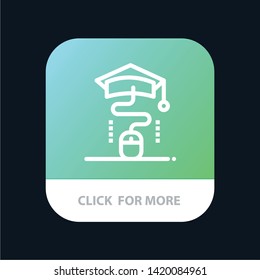 Mouse, Graduation, Online, Education Mobile App Button. Android and IOS Line Version