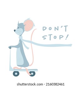 Mouse on a kick scooter. Do not stop. Go ahead. Be brave. Vector illustration