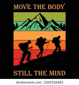 move the body still the mind hiking t-shirt design