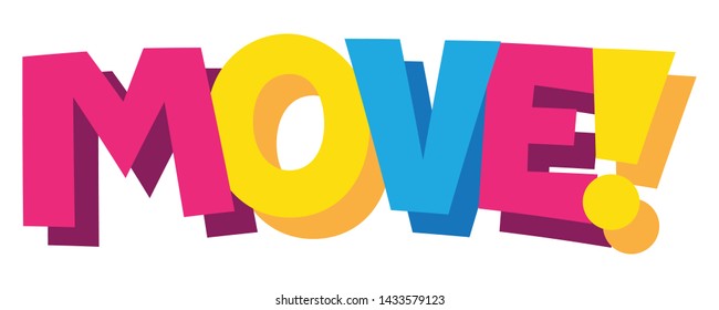 MOVE! colorful vector cartoon style hand lettering