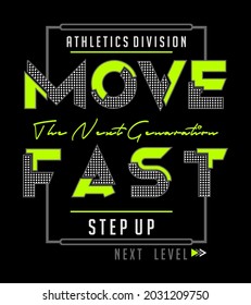 Move fast the next generation athletics division step up next level vector illustration